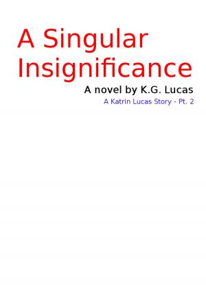 Cover of the book A Singular Insignificance by Made in DNA