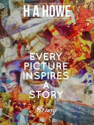 Cover of the book Every Picture Inspires A Story by Beatrix Potter