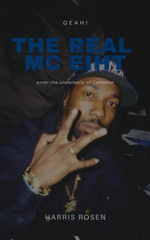 Book cover of The Real MC Eiht: Geah!