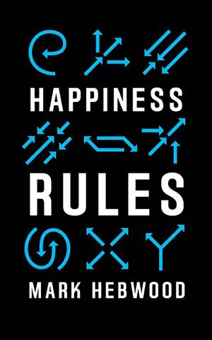 Cover of the book Happiness Rules by B.F COLLINS