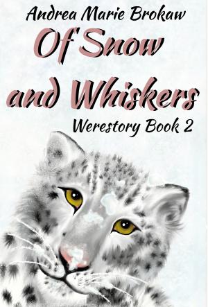 bigCover of the book Of Snow and Whiskers, Werestory 2 by 