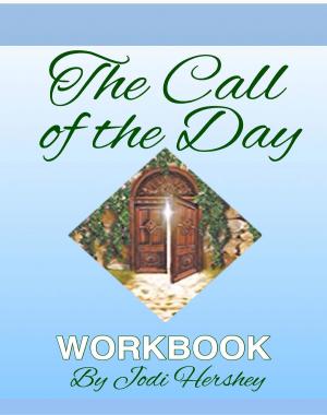 Cover of the book The Call of the Day Workbook by Konnie G. Kustron