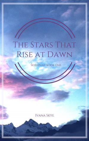 Cover of the book The Stars that Rise at Dawn by Alexei Auld