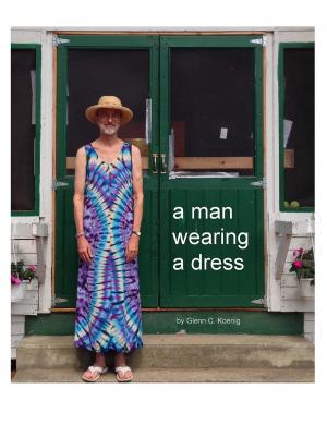 Cover of the book a man wearing a dress by Robert M Miller
