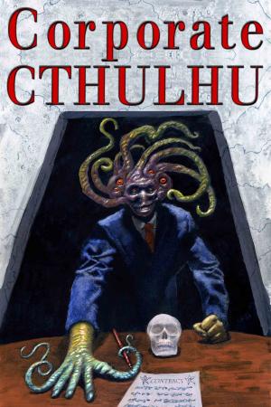 Cover of the book Corporate Cthulhu by Peter D'Alessio