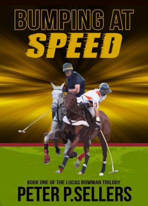 Book cover of Bumping At Speed (Book 1 The Lucas Bowman Trilogy