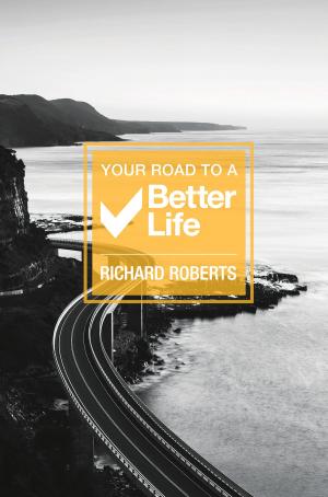 Book cover of Your Road To A Better Life