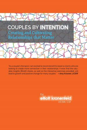 Cover of the book Couples by Intention: Creating and Cultivating Relationships that Matter by Chiufang Hwang