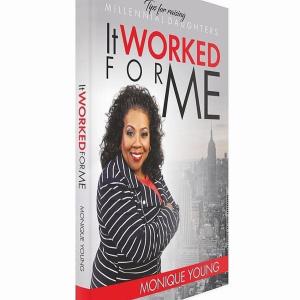 Cover of the book It Worked for Me: Tips for Raising Millennial Daughters by Lionel Cruzille