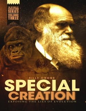 Book cover of A Special Creation Exposing the Lies of Evolution: The Witness of Creation Series Volume Three