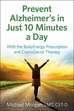 Cover of the book Prevent Alzheimer's in Just 10 Minutes a Day by Julie Jane Clarrison