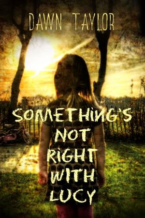 Cover of the book Something's Not Right With Lucy by James E. Lee, Raymond V. Proca