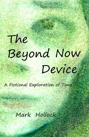 Book cover of The Beyond Now Device