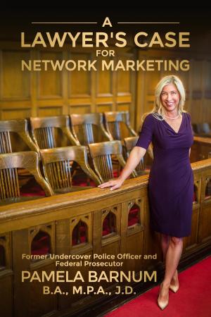 Cover of the book A Lawyer's Case for Network Marketing by John Anthony