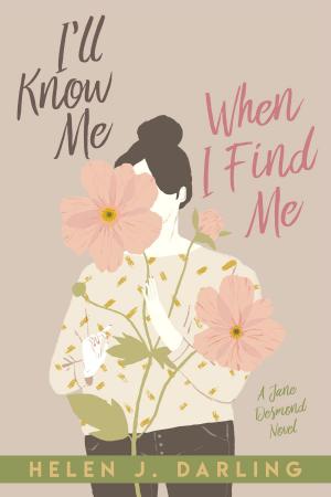 Cover of the book I'll Know Me When I Find Me by Alison Morant