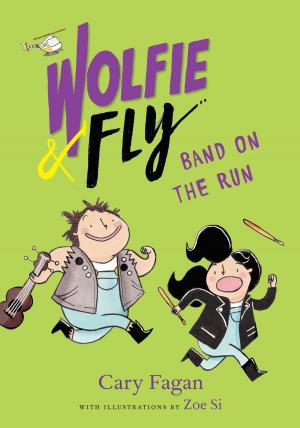 Cover of the book Wolfie and Fly: Band on the Run by Shane Peacock