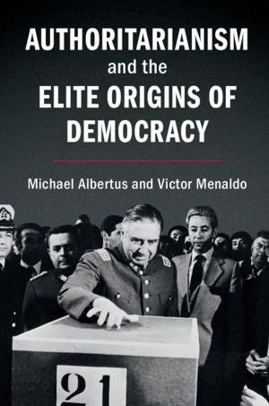 Cover of the book Authoritarianism and the Elite Origins of Democracy by 