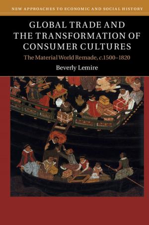 Book cover of Global Trade and the Transformation of Consumer Cultures