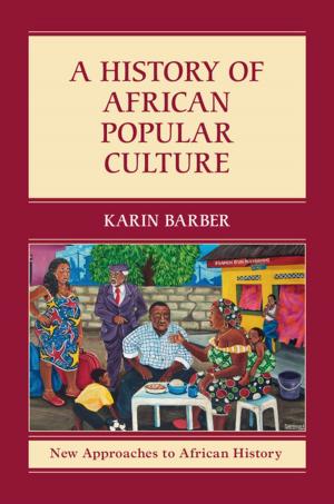Cover of the book A History of African Popular Culture by Edward Becker