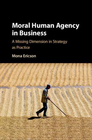 Cover of the book Moral Human Agency in Business by Michael A. Santoro, Ronald J. Strauss
