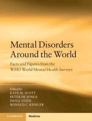 Cover of the book Mental Disorders Around the World by ISM Trust, Gregory Daubney, Dr Alison Daubney