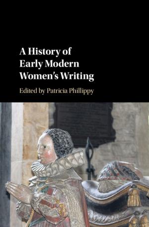 Cover of the book A History of Early Modern Women's Writing by Kjell G. Nyborg