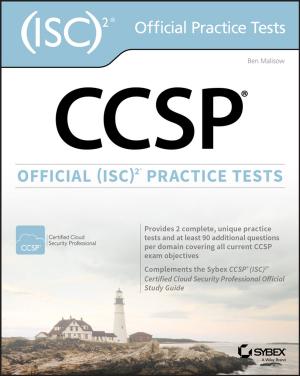 Cover of the book CCSP Official (ISC)2 Practice Tests by Sidhartha Chauhan, James Devine, Alan Halachmi, Matt Lehwess, Nick Matthews, Steve Morad, Steve Seymour