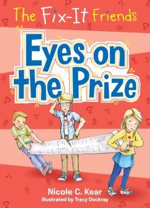 Book cover of The Fix-It Friends: Eyes on the Prize