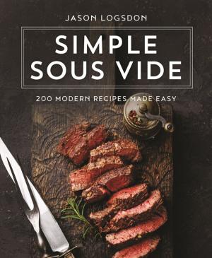 Cover of the book Simple Sous Vide by Katherine F. Koegler, Robert H. Miller