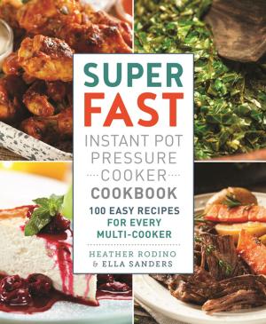 Book cover of Super Fast Instant Pot Pressure Cooker Cookbook