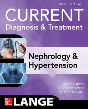 Cover of the book CURRENT Diagnosis & Treatment Nephrology & Hypertension, 2nd Edition by Brad Schepp, Debra Schepp