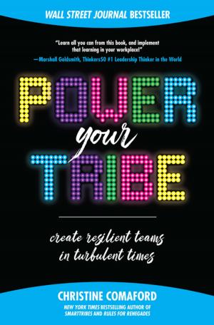 Cover of the book Power Your Tribe: Create Resilient Teams in Turbulent Times by Jason Miles, Karen Lacey