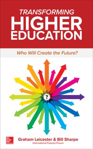 Book cover of Transforming Higher Education: Who Will Create the Future?