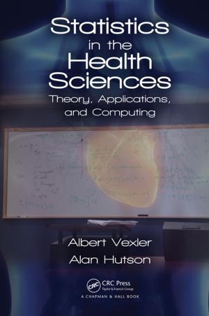 Cover of the book Statistics in the Health Sciences by Erdener Kaynak, Matthew Meulenberg