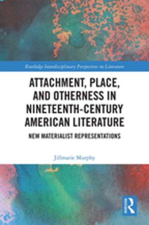 Cover of the book Attachment, Place, and Otherness in Nineteenth-Century American Literature by N. Jones, T. Wierzbicki
