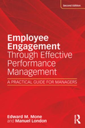 Cover of the book Employee Engagement Through Effective Performance Management by James Petras