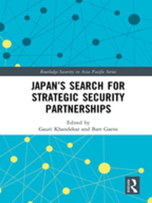 Cover of the book Japan’s Search for Strategic Security Partnerships by 