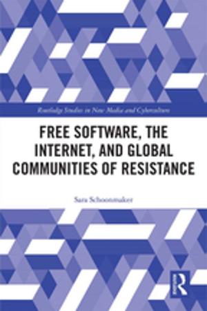 Book cover of Free Software, the Internet, and Global Communities of Resistance