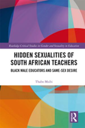 Cover of the book Hidden Sexualities of South African Teachers by Robert Laslett, Colin Smith
