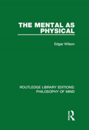 Cover of the book The Mental as Physical by Professor Til Wykes, Dr Clare Reeder