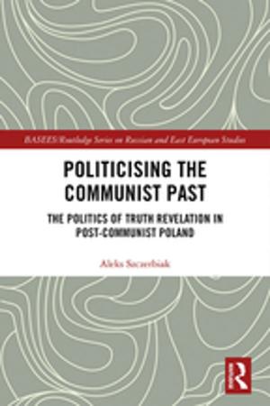 Book cover of Politicising the Communist Past