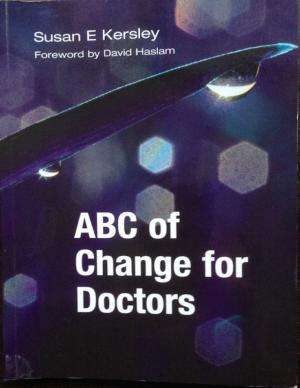 Cover of the book ABC of Change for Doctors by Albert Thumann, P.E., C.E.M., Terry Niehus, P.E., C.E.M., William Younger, C.E.M.