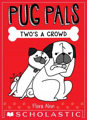 Cover of the book Two's A Crowd (Pug Pals #1) by R.L. Stine