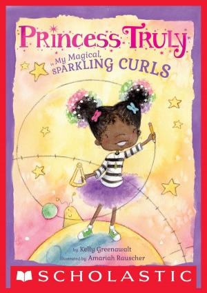 Book cover of Princess Truly in My Magical, Sparkling Curls