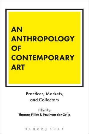 Cover of the book An Anthropology of Contemporary Art by Peta Bee, Dr Sarah Schenker