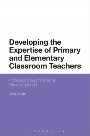 Cover of the book Developing the Expertise of Primary and Elementary Classroom Teachers by Sope Williams-Elegbe