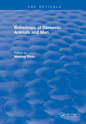 Cover of the book Babesiosis of Domestic Animals and Man by Emmanuel Lesaffre, Kris Bogaerts, Arnost Komarek