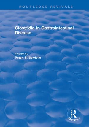 Cover of the book Clostridia In Gastrointestinal Disease by Vishal Garg, Jyotirmay Mathur, Aviruch Bhatia