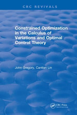 Cover of the book Constrained Optimization In The Calculus Of Variations and Optimal Control Theory by M J Nunney