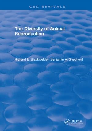 Cover of the book The Diversity of Animal Reproduction by Katie J. Parnell, Neville A. Stanton, Katherine L. Plant
